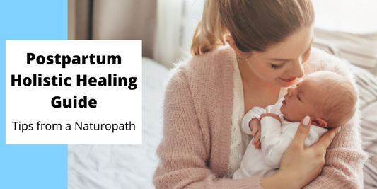 The Postpartum Holistic Healing Guide