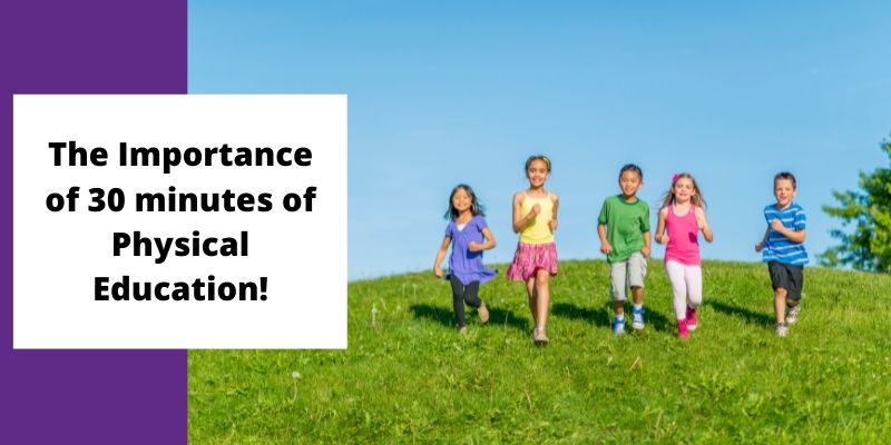 The Importance of 30 Minutes of P.E