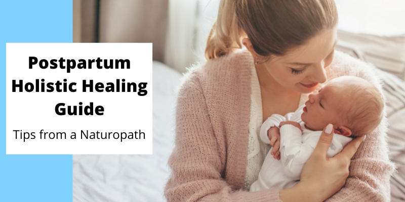 The Postpartum Holistic Healing Guide