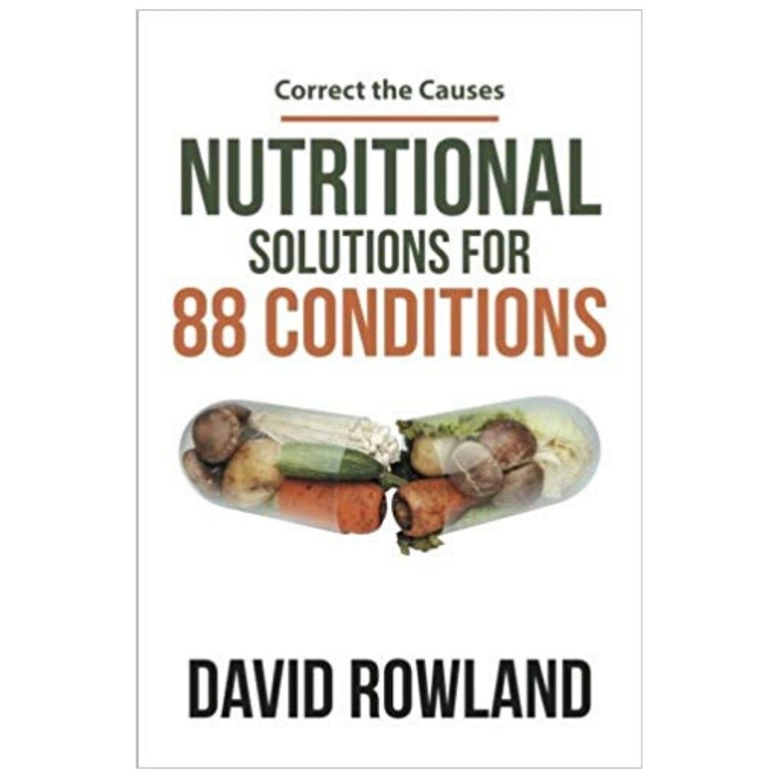Vitamost Nutritional Solutions For 88 Conditions by David W. Rowland