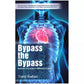 Vitamost Bypass The Bypass: Restore Circulation Without Surgery